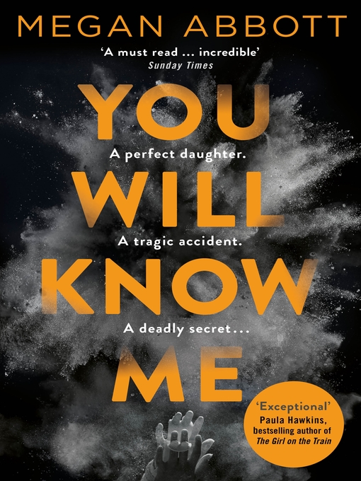 Title details for You Will Know Me by Megan Abbott - Wait list